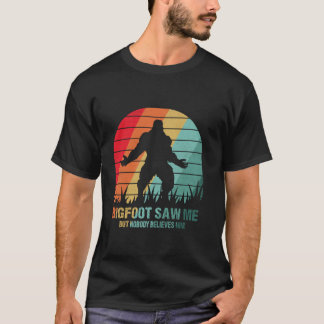 Funny Distressed Bigfoot Saw Me Believe Funny Sasq T-Shirt