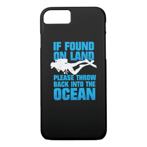 Funny Diver Gift _ If found on Land iPhone 87 Case