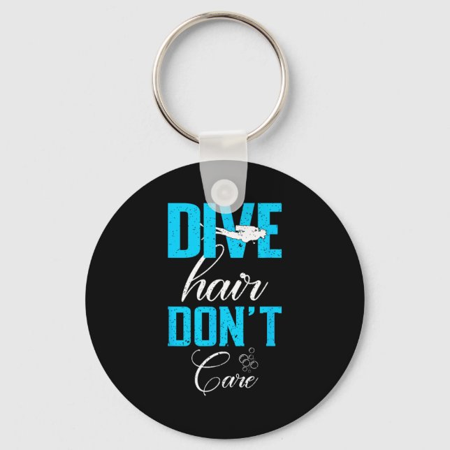 Funny Diving Design Of Dive Hair Don't Care For Fu Keychain (Front)