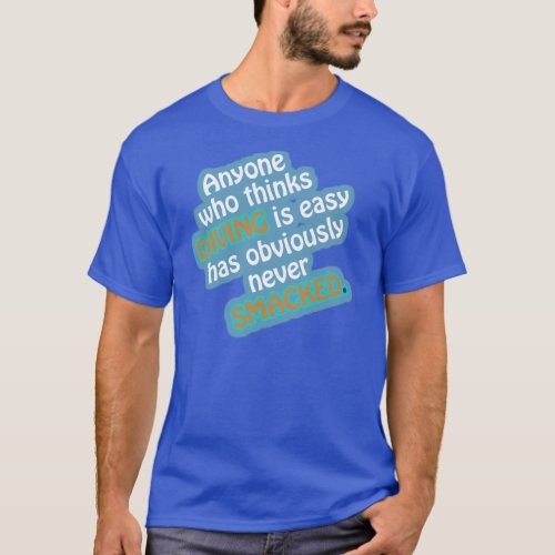 Funny Diving Quote T_Shirt