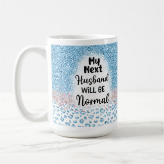 Funny Divorce Coffee Mug for Her, Next Husband