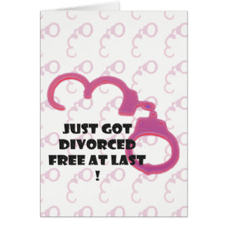 Funny Divorce free at last Cards