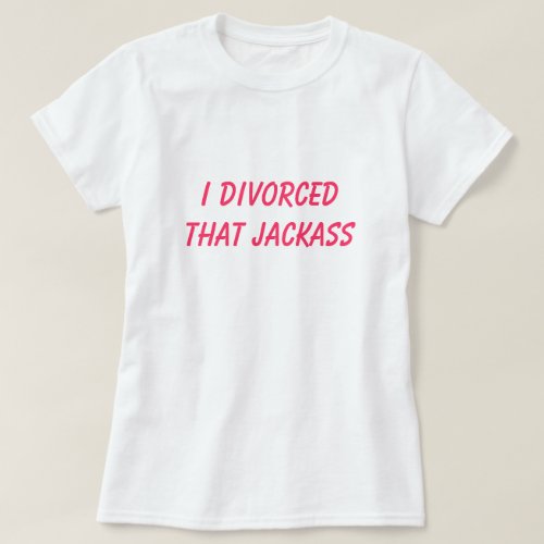 Funny Divorce Her Side Of The Story Humor Joke T_Shirt