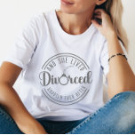 Funny Divorce Party T-shirt For Her