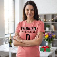 Funny Divorce Shirt - Newly Divorced Gift