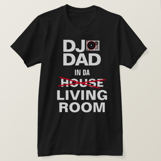 Funny DJ Dad T-Shirt (Design Front)