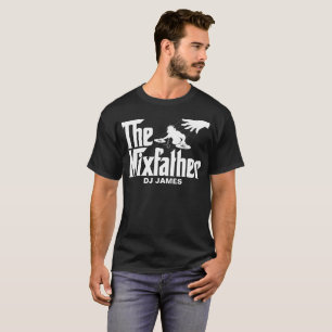 Funny DJ The Mixfather Disk Jockey Remix T-Shirt
