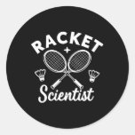Funny Dminton Players Racket Scientist  Classic Round Sticker