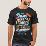 Funny Dminton Racquet Shuttle Sports Summer Ckcour T-Shirt