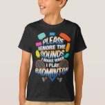 Funny Dminton Racquet Shuttle Sports Summer Ckcour T-Shirt