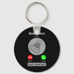 Funny Dminton Shirt Dminton Calling Quote Dminton  Keychain