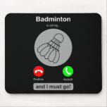 Funny Dminton Shirt Dminton Calling Quote Dminton  Mouse Pad