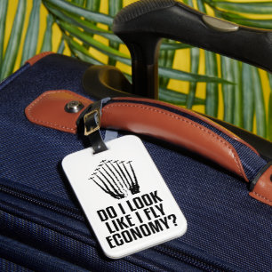 Funny Do I Look Like I Fly Economy Traveler Quote Luggage Tag