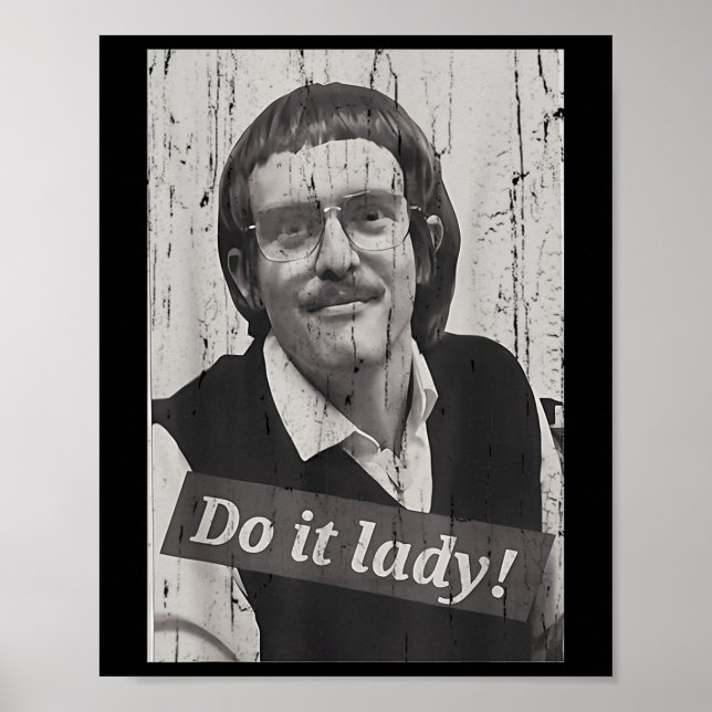 Funny Do It Lady Chit Humor  Poster (Front)