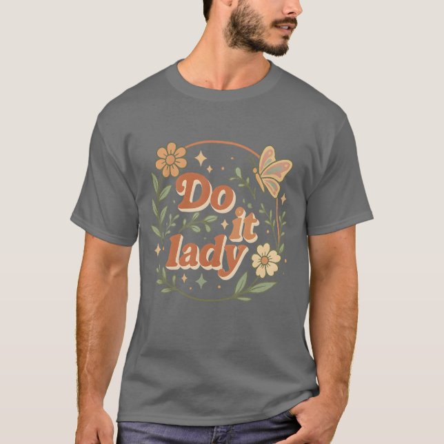 Funny Do It Lady Chit Humor T-Shirt (Front)