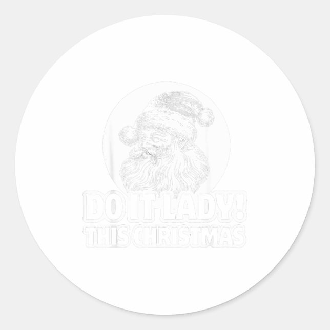 Funny Do It This Christmas Holiday Festive  Classic Round Sticker (Front)