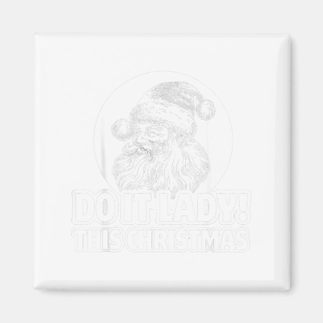 Funny Do It This Christmas Holiday Festive  Magnet (Front)