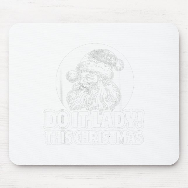 Funny Do It This Christmas Holiday Festive  Mouse Pad (Front)