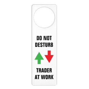 Funny do not disturb door hanger for stock trader