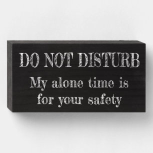 Funny Do Not Disturb - Wood Box Sign