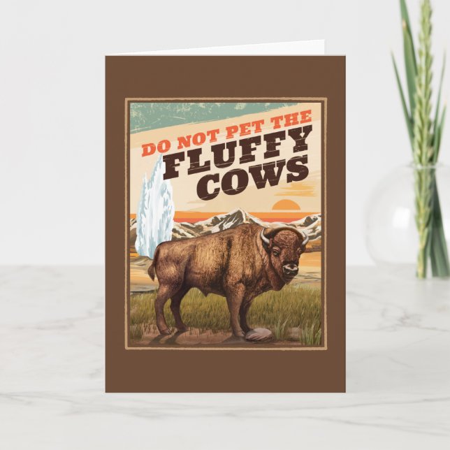 Funny Do Not Pet The Fluffy Cows Bison Lover Card (Front)