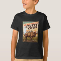 Funny Do Not Pet The Fluffy Cows Bison Lover