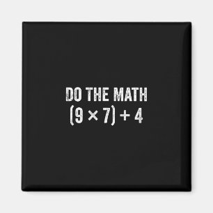 Funny Do The Math 67 Meme Magnet