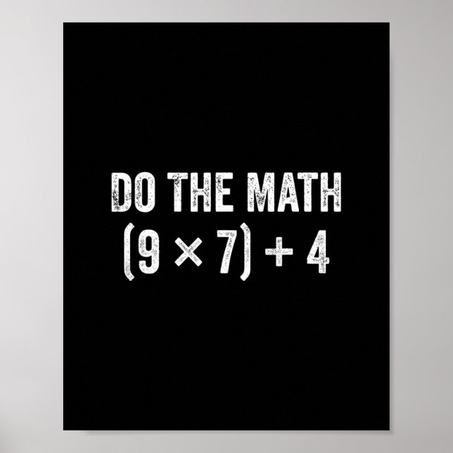Funny Do The Math 67 Meme  Poster (Front)