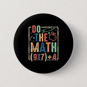 Funny Do The Math 67 Meme Six Seven Boy Girl Teach Button