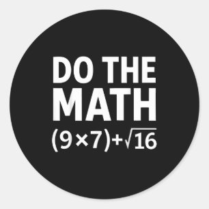 Funny Do The Math Meme – Nerd Humor Equation 67 Classic Round Sticker