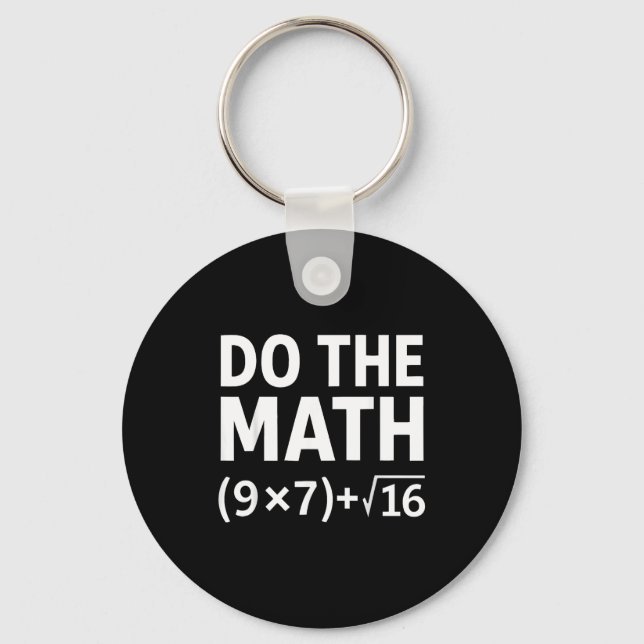 Funny Do The Math Meme – Nerd Humor Equation 67  Keychain (Front)