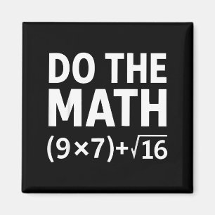 Funny Do The Math Meme – Nerd Humor Equation 67 Magnet