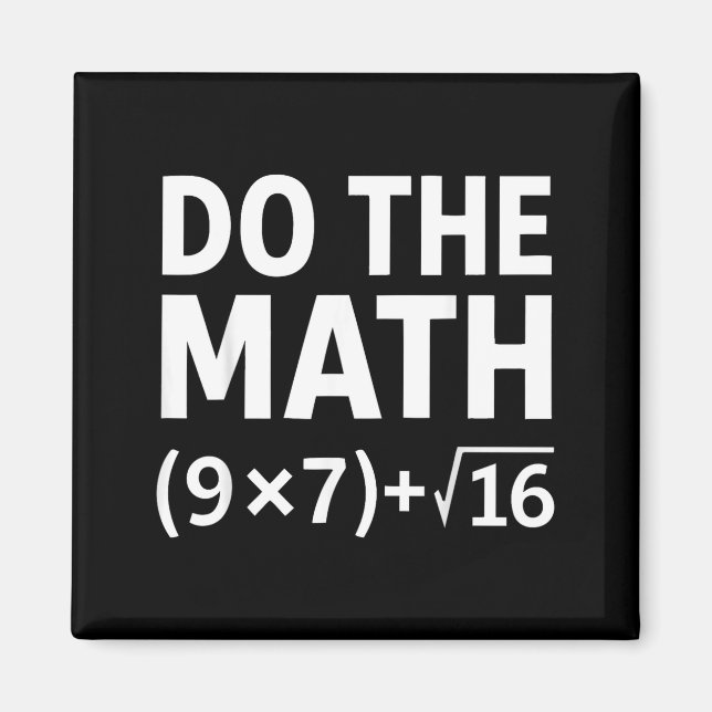 Funny Do The Math Meme – Nerd Humor Equation 67  Magnet (Front)