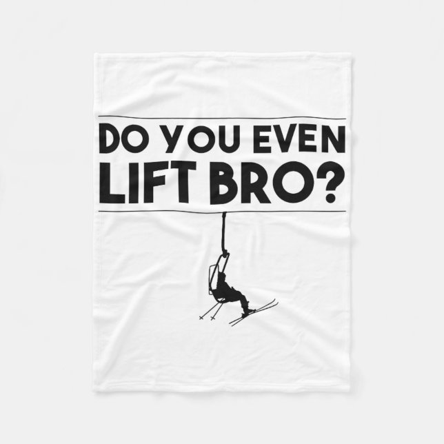 Funny Do You Even Lift Bro Gift Cute Skiing Lover  Fleece Blanket (Front)