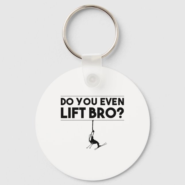 Funny Do You Even Lift Bro Gift Cute Skiing Lover  Keychain (Front)