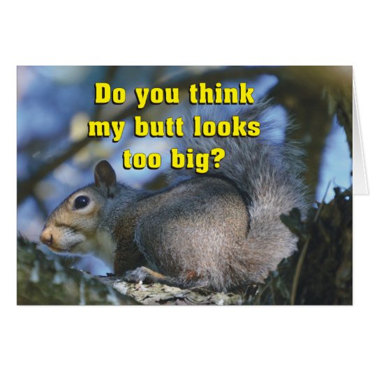 Funny Do You Think My Butt Looks Too Big? Cards (Front Horizontal)