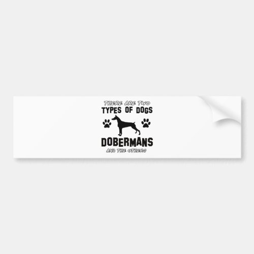 Funny doberman designs bumper sticker