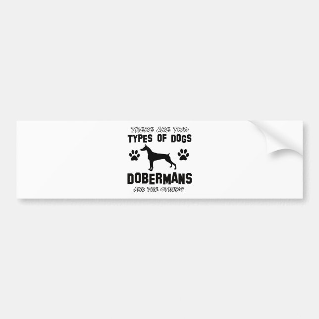 Funny doberman designs bumper sticker (Front)