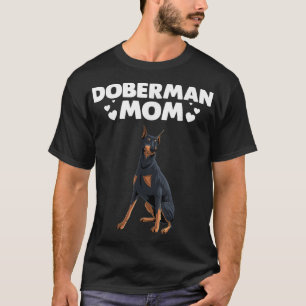 Funny Doberman Mom Art For Women Mother Girls Pet T-Shirt