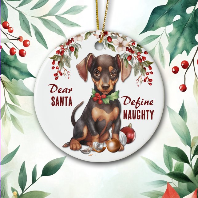 Funny Doberman Pinscher Pup Define Naughty Holiday Ceramic Ornament (Creator Uploaded)