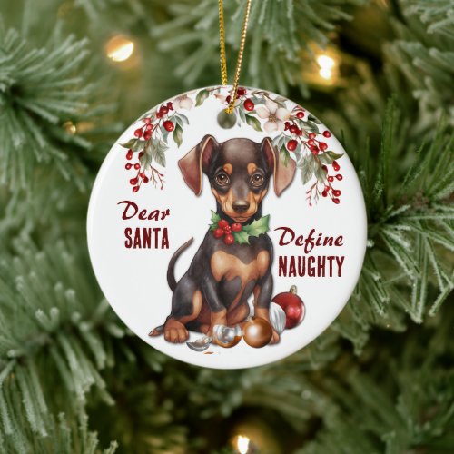 Funny Doberman Pinscher Pup Define Naughty Holiday Ceramic Ornament