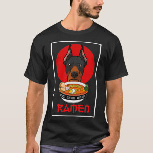 Funny Doberman Pinscher Ramen Dog Gift T-Shirt