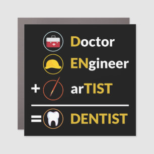 Funny Doctor + Engineer + Artist = Dentist  Car Magnet