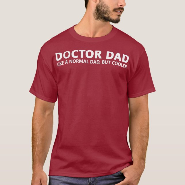 Funny Doctor Father Doctor Dad T-Shirt (Front)