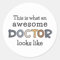 Funny Doctor Gifts | Awesome Doctor Classic Round Sticker at Zazzle