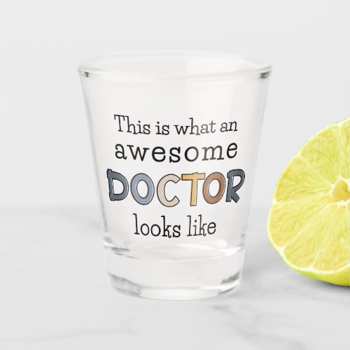 Funny Doctor Gifts  Awesome Doctor Shot Glass
