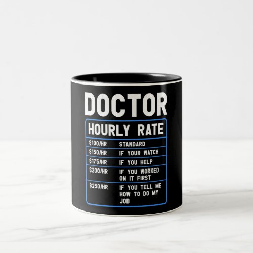 Funny Doctor Hourly Rate Two_Tone Coffee Mug
