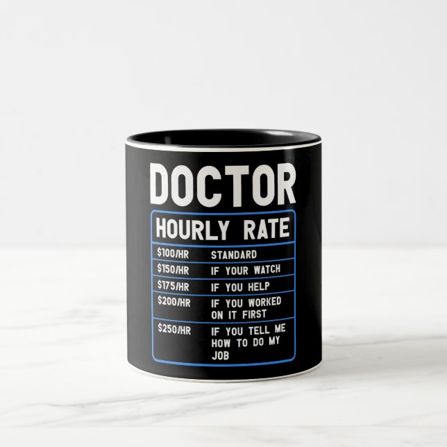 Funny Doctor Hourly Rate Two-Tone Coffee Mug (Center)
