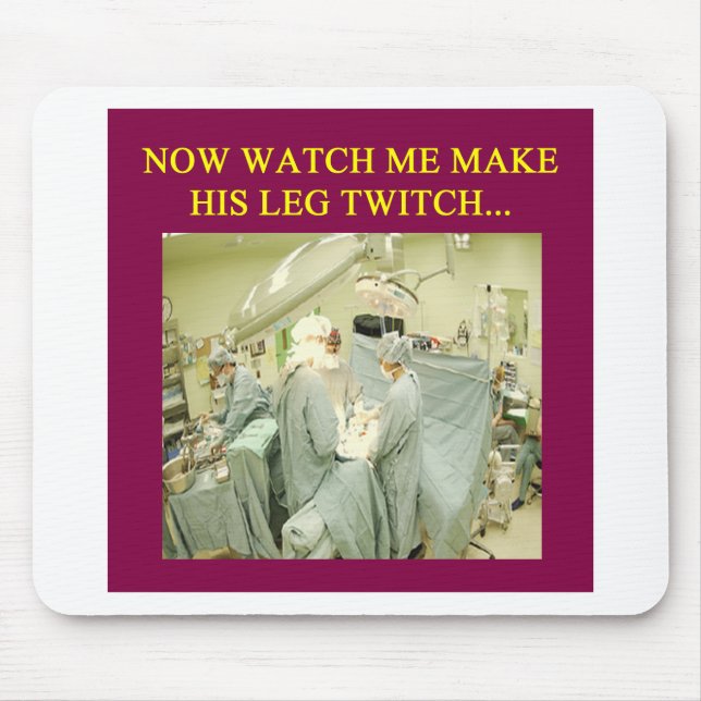 funny doctor humor mouse pad (Front)