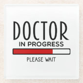 Funny Doctor In Progress Med School Student  Glass Coaster (Front)